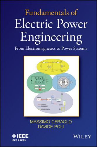 Fundamentals of Electric Power Engineering: From Electromagnetics to Power Systems book cover by Massimo Ceraolo, Davide Poli