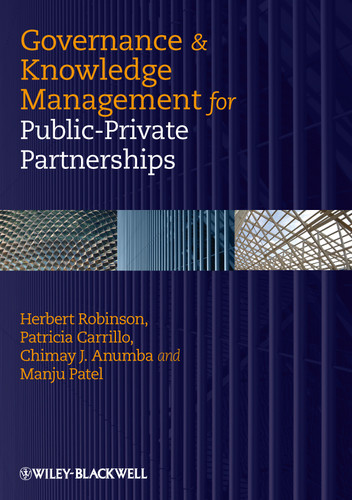 Governance and Knowledge Management for Public-Private Partnerships book cover by Herbert Robinson, Patricia Carrillo, Chimay J. Anumba, Manju Patel