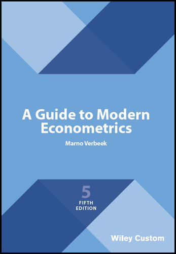 A Guide to Modern Econometrics, 5e Custom Edition book cover by Marno Verbeek