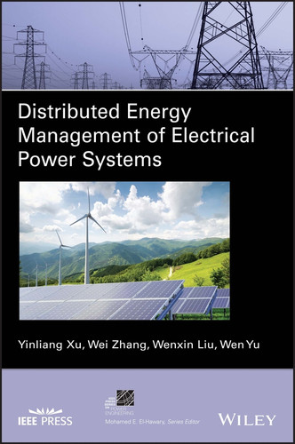 Distributed Energy Management of Electrical Power Systems (IEEE Press Series on Power and Energy Systems) book cover by Yinliang Xu, Wei Zhang, Wenxin Liu, Wen Yu