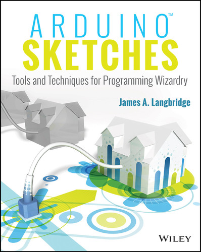 Arduino Sketches: Tools and Techniques for Programming Wizardry book cover by James A. Langbridge