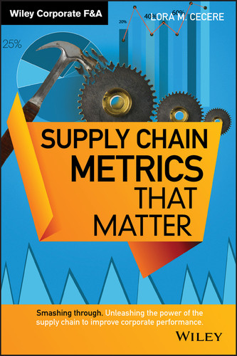 Supply Chain Metrics that Matter (Wiley Corporate F&A) book cover by Lora M. Cecere