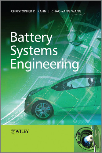 Battery Systems Engineering book cover by Christopher D. Rahn, Chao-Yang Wang