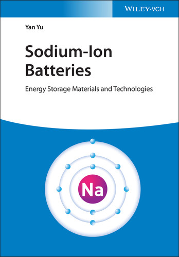 Sodium-Ion Batteries: Energy Storage Materials and Technologies book cover by Yan Yu