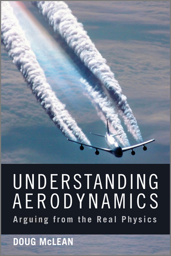 Understanding Aerodynamics: Arguing from the Real Physics (Aerospace Series) book cover by Doug McLean