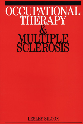 Occupational Therapy and Mulitple Sclerosis book cover by Lesley Silcox