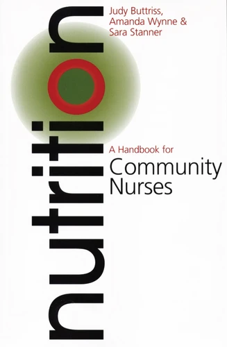 Nutrition: A Handbook for Community Nurses (Handbook For Community Nurses Series) book cover by Judy Butriss, Amanda Wynne