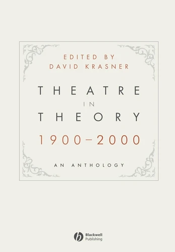 Theatre in Theory 1900-2000: An Anthology book cover by David Krasner