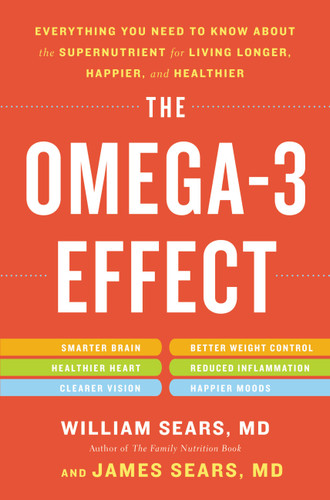 The Omega-3 Effect: Everything You Need to Know About the Supernutrient for Living Longer, Happier, and Healthier book cover by James Sears, William Sears