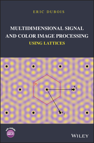 Multidimensional Signal and Color Image Processing Using Lattices book cover by Eric Dubois