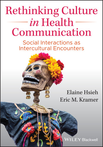 Rethinking Culture in Health Communication: Social Interactions as Intercultural Encounters book cover by Elaine Hsieh, Eric M. Kramer