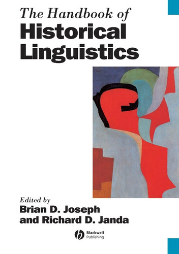 The Handbook of Historical Linguistics (Wiley Handbooks in Linguistics) book cover by 