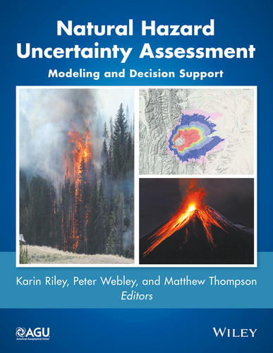 Natural Hazard Uncertainty Assessment: Modeling and Decision Support (Geophysical Monograph Series) book cover by 