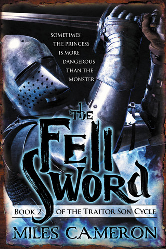 The Fell Sword (The Traitor Son Cycle #2) book cover by Miles Cameron