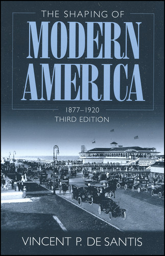 The Shaping of Modern America: 1877 - 1920 book cover by Vincent P. De Santis
