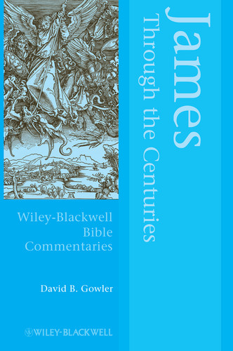 James Through the Centuries (Wiley Blackwell Bible Commentaries) book cover by David Gowler