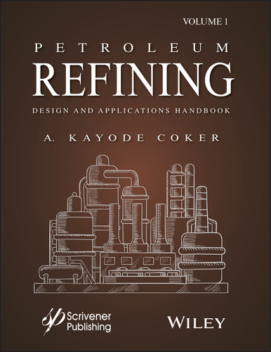 Petroleum Refining Design and Applications Handbook, Volume 1 book cover by A. Kayode Coker