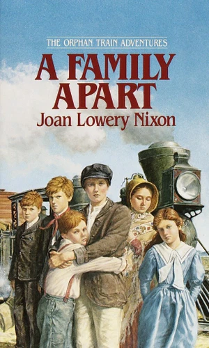 A Family Apart (Orphan Train Adventures) book cover by Joan Lowery Nixon