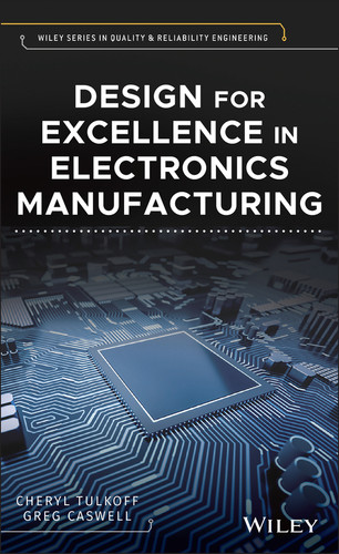 Design for Excellence in Electronics Manufacturing (Quality and Reliability Engineering Series) book cover by Cheryl Tulkoff, Greg Caswell