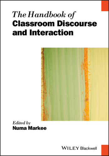 The Handbook of Classroom Discourse and Interaction (Wiley Handbooks in Linguistics) book cover by Numa Markee