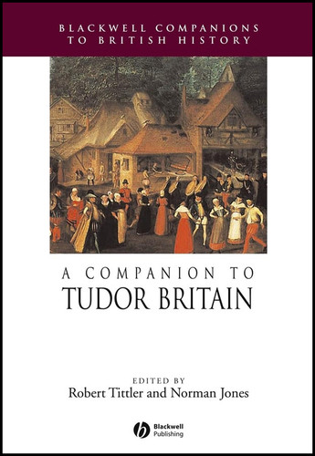 A Companion to Tudor Britain (Blackwell Companions to British History) book cover by 