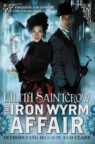 The Iron Wyrm Affair (Bannon & Clare #1) book cover by Lilith Saintcrow