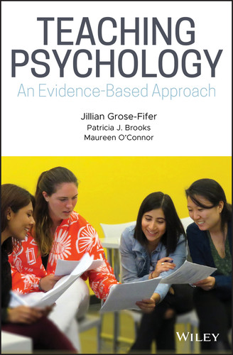 Teaching Psychology: An Evidence-Based Approach book cover by Jillian Grose-Fifer, Patricia J. Brooks, Maureen O'Connor