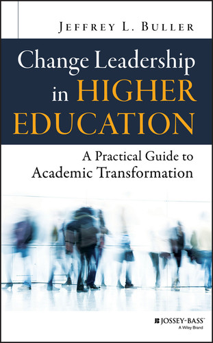 Change Leadership in Higher Education: A Practical Guide to Academic Transformation book cover by Jeffrey L. Buller