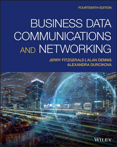 Business Data Communications and Networking book cover by Jerry FitzGerald, Alan Dennis, Alexandra Durcikova