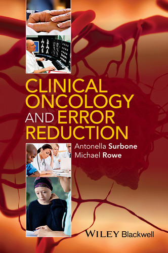 Clinical Oncology and Error Reduction book cover by Professor Antonella Surbone, Professor Michael Rowe