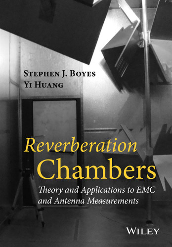 Reverberation Chambers: Theory and Applications to EMC and Antenna Measurements book cover by Stephen J. Boyes, Yi Huang