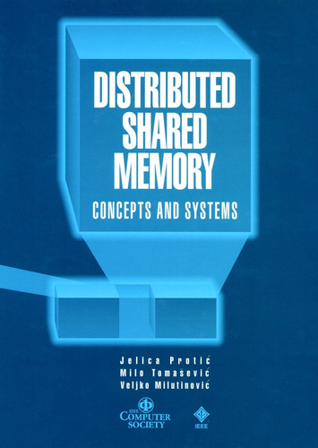 Distributed Shared Memory: Concepts and Systems (Systems) book cover by Jelica Protic, Milo Tomasevic, Veljko Milutinović