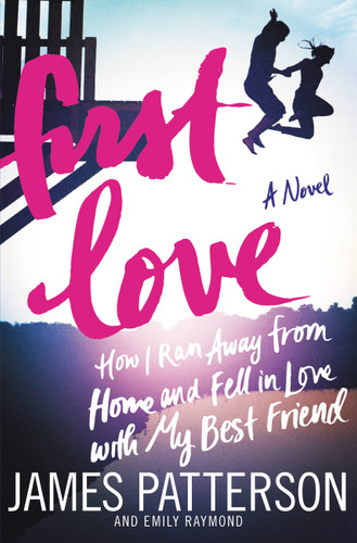 First Love book cover by James Patterson, Emily Raymond