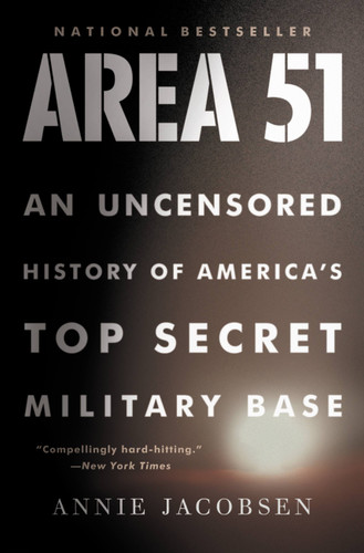 Area 51: An Uncensored History of America's Top Secret Military Base book cover by Annie Jacobsen