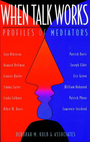 When Talk Works: Profiles of Mediators book cover by Deborah M. Kolb