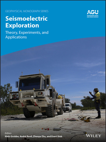 Seismoelectric Exploration: Theory, Experiments, and Applications (Geophysical Monograph Series) book cover by 