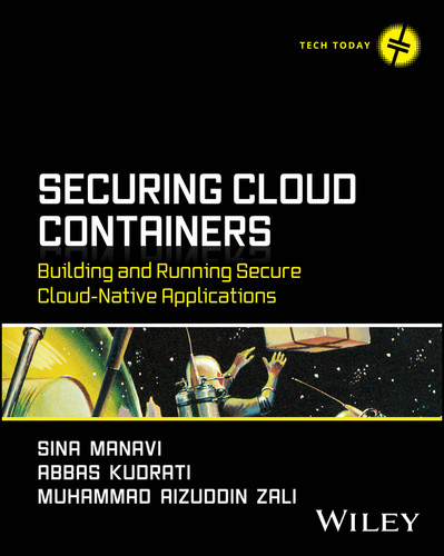 Securing Cloud Containers: Building and Running Secure Cloud-Native Applications (Tech Today) book cover by Sina Manavi, Abbas Kudrati, Muhammad Aizuddin Zali