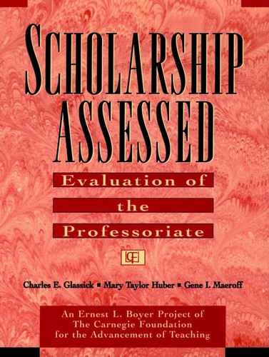 Scholarship Assessed: Evaluation of the Professoriate book cover by Charles E. Glassick, Mary Taylor Huber, Gene I. Maeroff