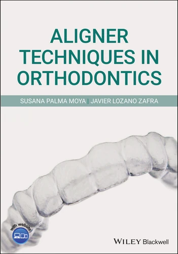 Aligner Techniques in Orthodontics book cover by Susana Palma Moya, Javier Lozano Zafra