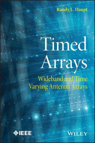 Timed Arrays: Wideband and Time Varying Antenna Arrays (IEEE Press) book cover by Randy L. Haupt