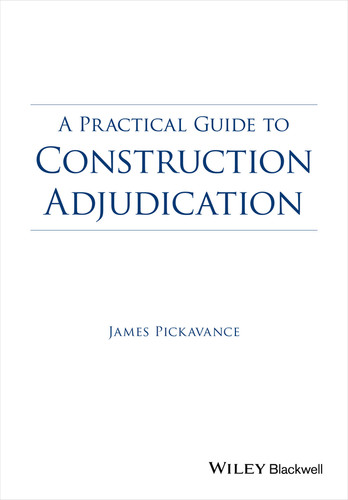 A Practical Guide to Construction Adjudication book cover by James Pickavance