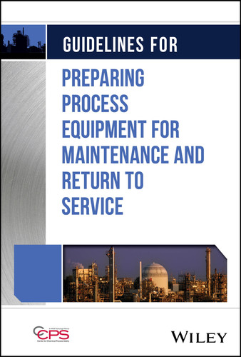 Guidelines for Preparing Process Equipment for Maintenance and Return to Service book cover by CCPS (Center for Chemical Process Safety)
