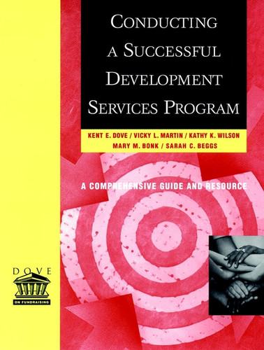 Conducting a Successful Development Services Program book cover by Kent E. Dove, Vicky L. Martin, Kathy K. Wilson, Mary M. Bonk, Sarah C. Beggs