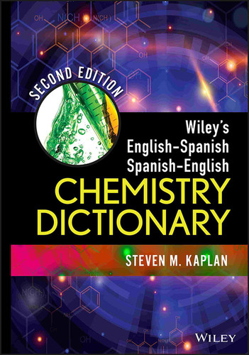 Wiley's English-Spanish, Spanish-English Chemistry Dictionary book cover by Steven M. Kaplan