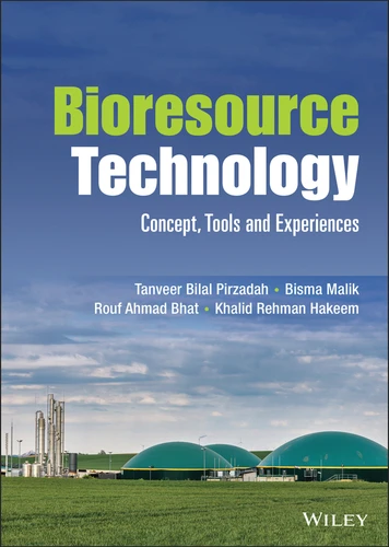 Bioresource Technology: Concept, Tools and Experiences book cover by Tanveer Bilal Pirzadah, Bisma Malik, Rouf Ahmad Bhat, Khalid Rehman Hakeem