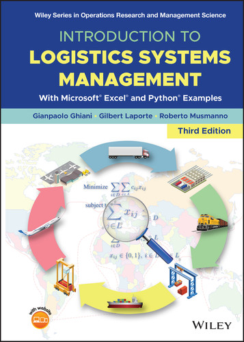 Introduction to Logistics Systems Management: With Microsoft Excel and Python Examples (Wiley Series in Operations Research and Management Science) book cover by Gianpaolo Ghiani, Gilbert Laporte, Roberto Musmanno