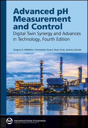 Advanced pH Measurement and Control: Digital Twin Synergy and Advances in Technology (International Society of Automation) book cover by Gregory K. McMillan, Christopher Stuart, Dean Cook, Zachary T. Sample