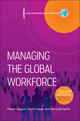 Managing the Global Workforce (Global Dimensions of Business) book cover by Paula Caligiuri, David Lepak, Jaime Bonache