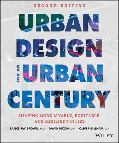 Urban Design for an Urban Century: Shaping More Livable, Equitable, and Resilient Cities book cover by Lance Jay Brown, David Dixon