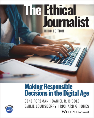 The Ethical Journalist: Making Responsible Decisions in the Digital Age book cover by Gene Foreman, Daniel R. Biddle, Emilie Lounsberry, Richard G. Jones